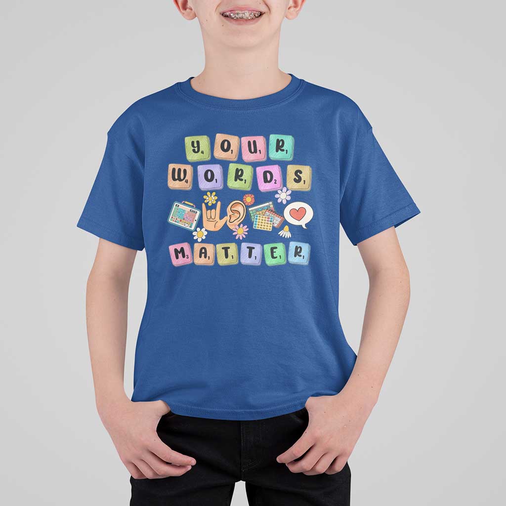 Autism Awareness Your Words Matter T Shirt For Kid Neurodiversity Special Education Sped Teacher