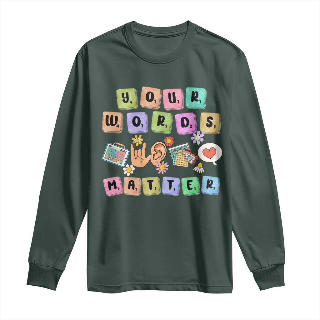 Autism Awareness Your Words Matter Long Sleeve Shirt Neurodiversity Special Education Sped Teacher