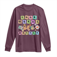 Autism Awareness Your Words Matter Long Sleeve Shirt Neurodiversity Special Education Sped Teacher