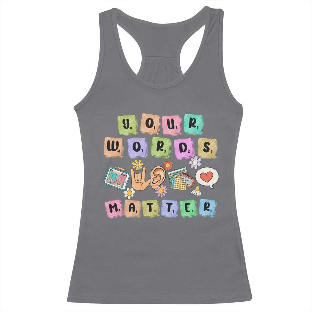 Autism Awareness Your Words Matter Racerback Tank Top Neurodiversity Special Education Sped Teacher