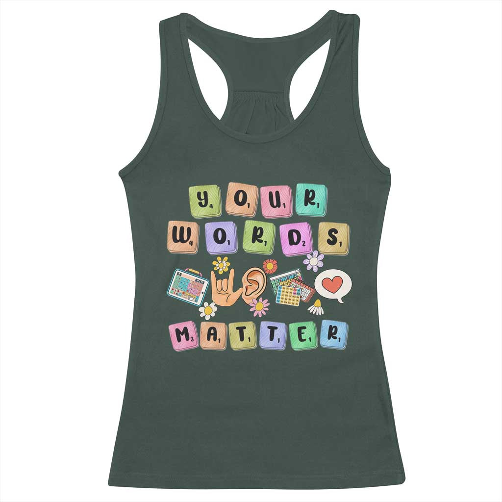 Autism Awareness Your Words Matter Racerback Tank Top Neurodiversity Special Education Sped Teacher