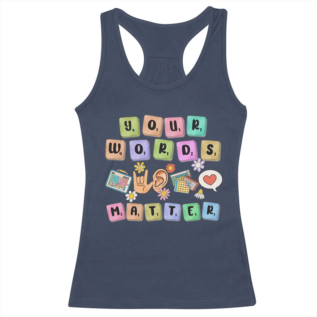 Autism Awareness Your Words Matter Racerback Tank Top Neurodiversity Special Education Sped Teacher