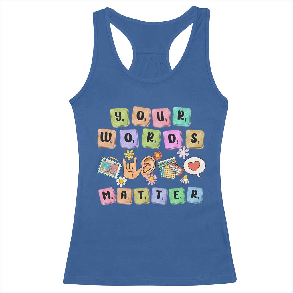 Autism Awareness Your Words Matter Racerback Tank Top Neurodiversity Special Education Sped Teacher