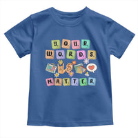 Autism Awareness Your Words Matter Toddler T Shirt Neurodiversity Special Education Sped Teacher