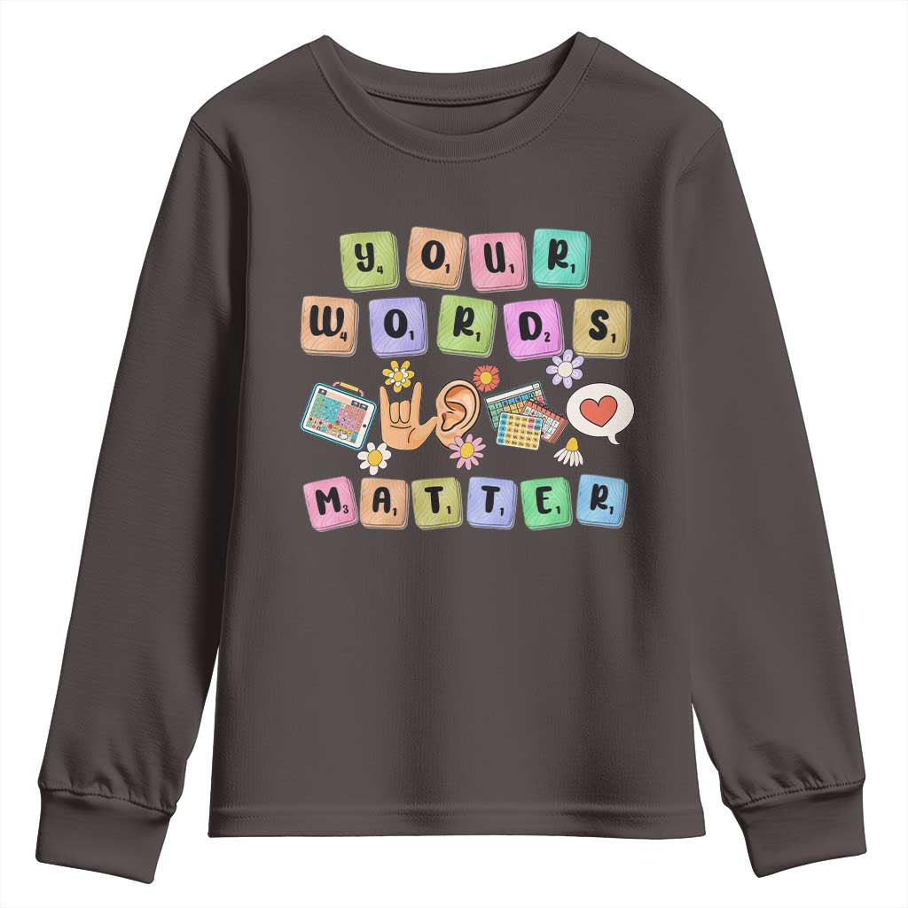 Autism Awareness Your Words Matter Youth Sweatshirt Neurodiversity Special Education Sped Teacher