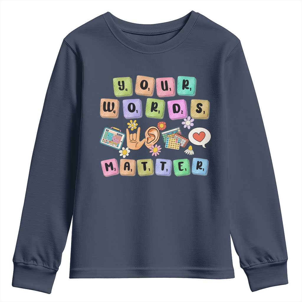 Autism Awareness Your Words Matter Youth Sweatshirt Neurodiversity Special Education Sped Teacher