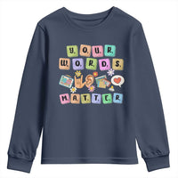 Autism Awareness Your Words Matter Youth Sweatshirt Neurodiversity Special Education Sped Teacher