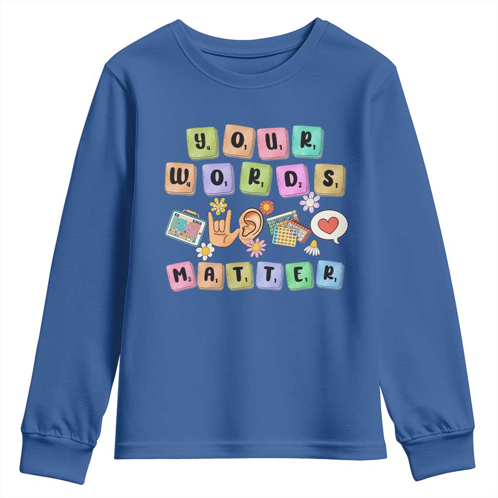 Autism Awareness Your Words Matter Youth Sweatshirt Neurodiversity Special Education Sped Teacher