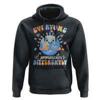 Autism Awareness Sped Teacher Hoodie Everyone Communicates Differently