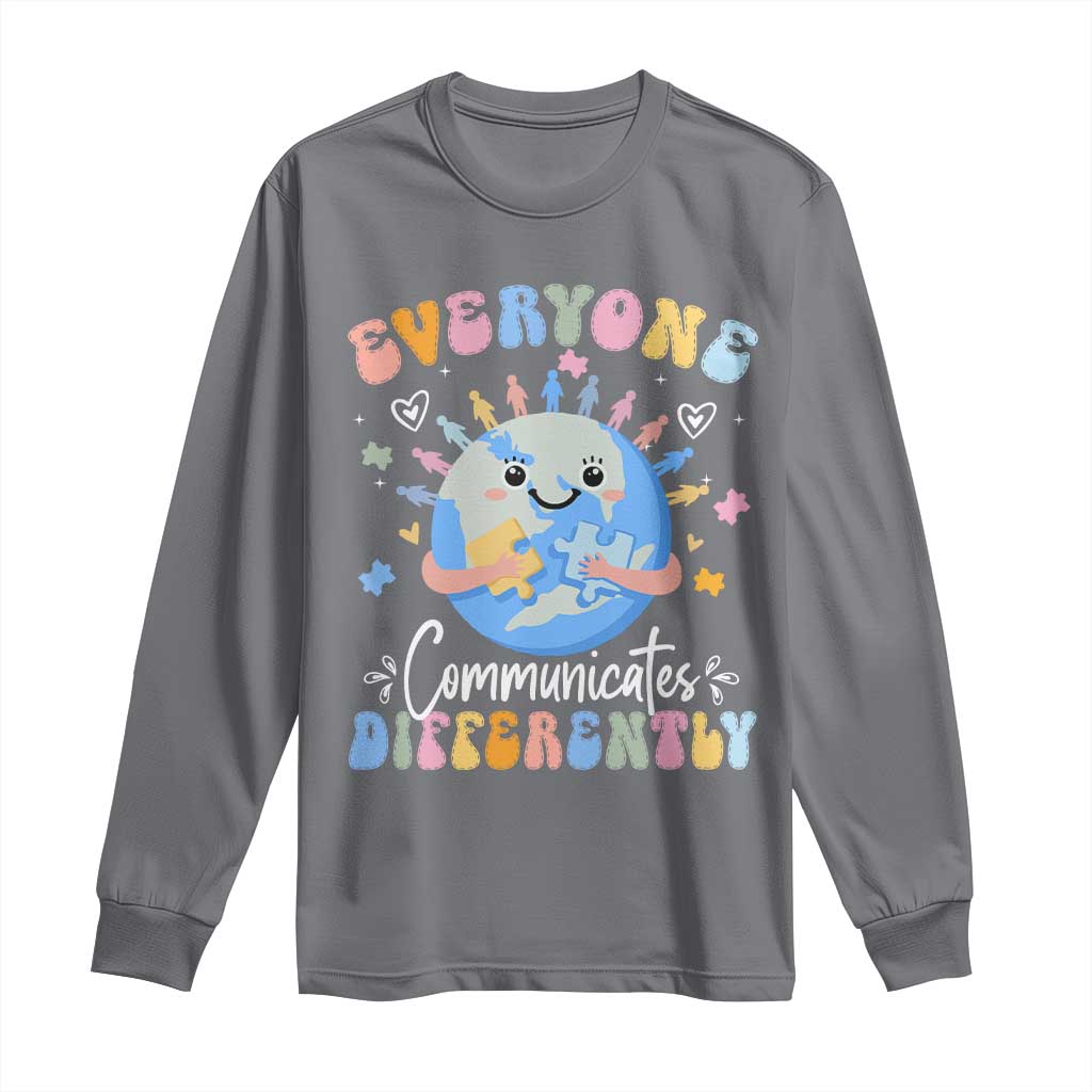 Autism Awareness Sped Teacher Long Sleeve Shirt Everyone Communicates Differently