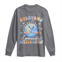 Autism Awareness Sped Teacher Long Sleeve Shirt Everyone Communicates Differently