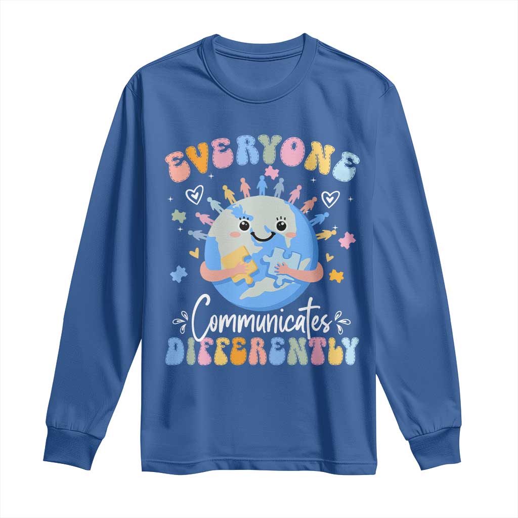 Autism Awareness Sped Teacher Long Sleeve Shirt Everyone Communicates Differently