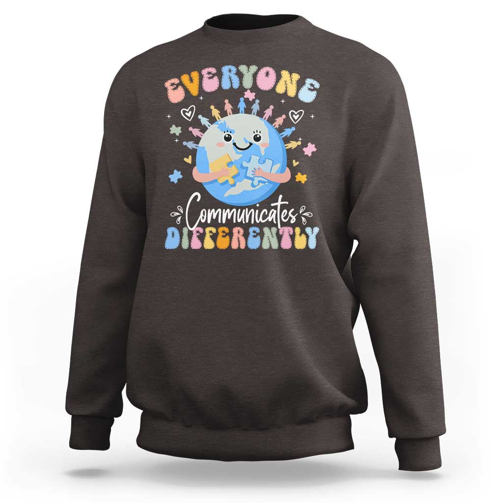 Autism Awareness Sped Teacher Sweatshirt Everyone Communicates Differently