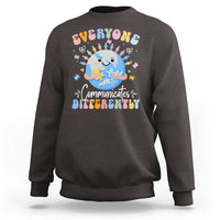 Autism Awareness Sped Teacher Sweatshirt Everyone Communicates Differently
