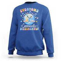 Autism Awareness Sped Teacher Sweatshirt Everyone Communicates Differently