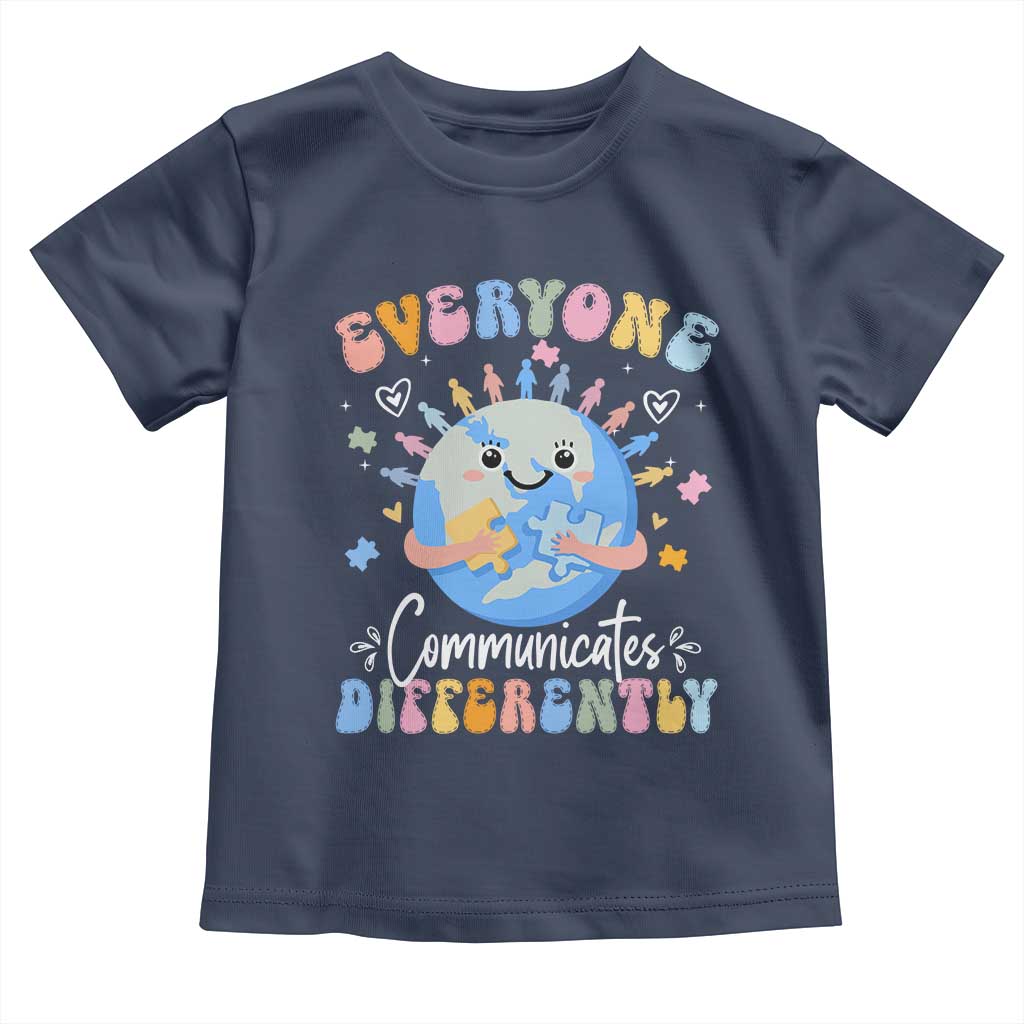 Autism Awareness Sped Teacher Toddler T Shirt Everyone Communicates Differently