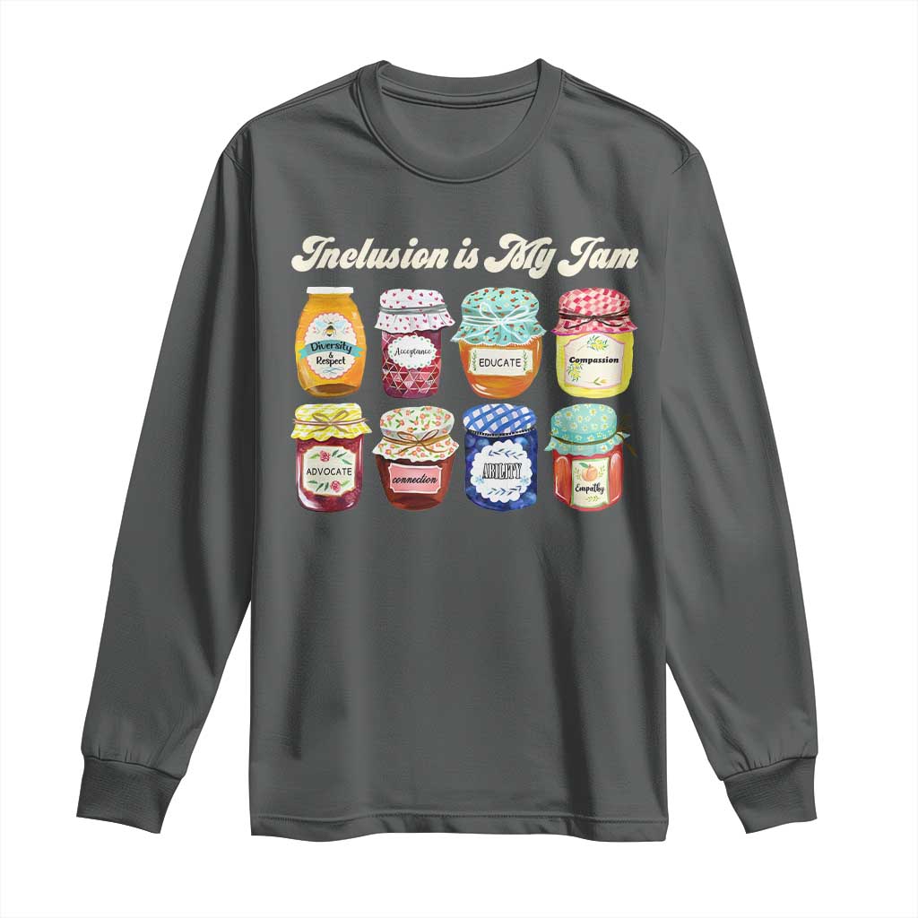 Inclusion Is My Jam Long Sleeve Shirt Special Education Teacher Autism Awareness