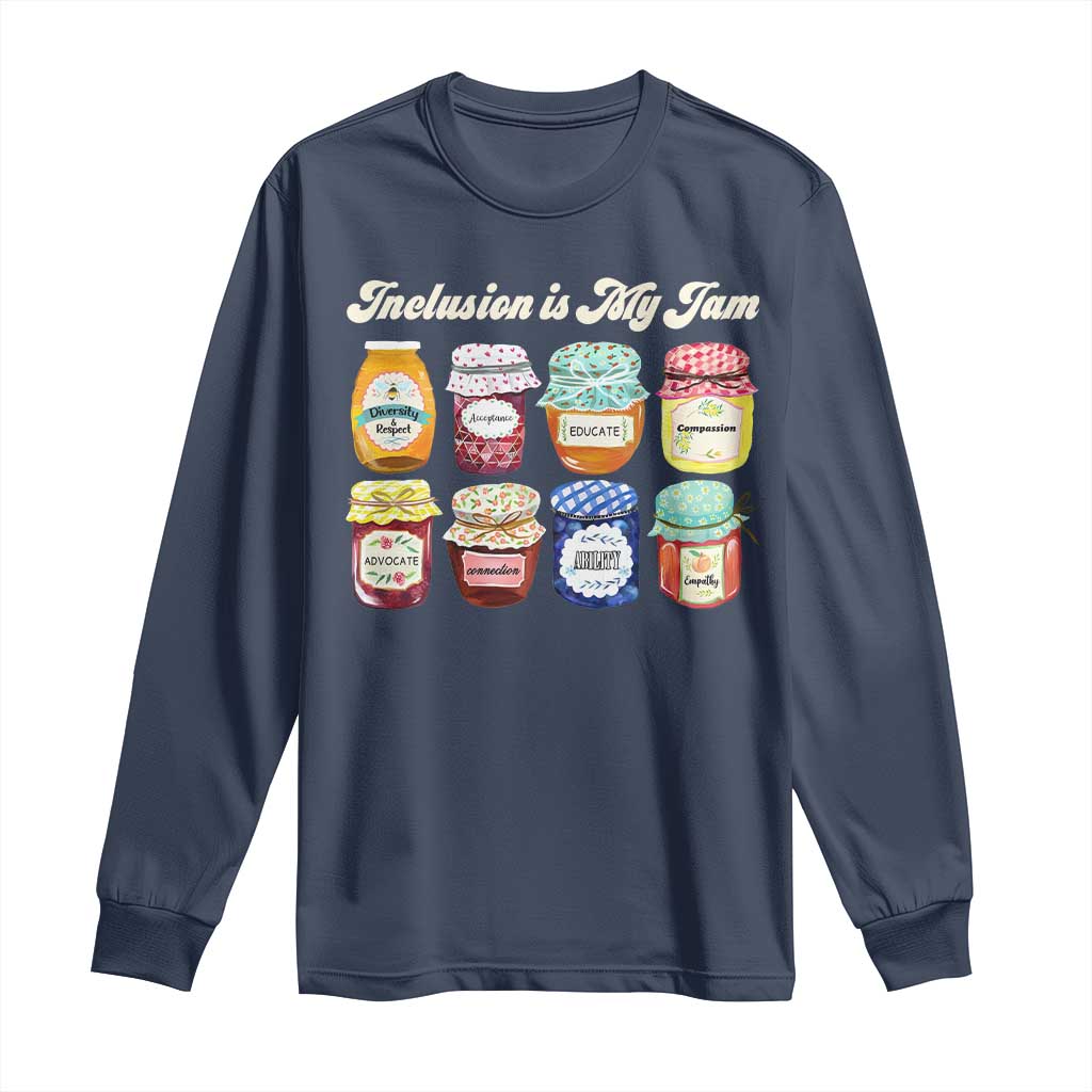 Inclusion Is My Jam Long Sleeve Shirt Special Education Teacher Autism Awareness