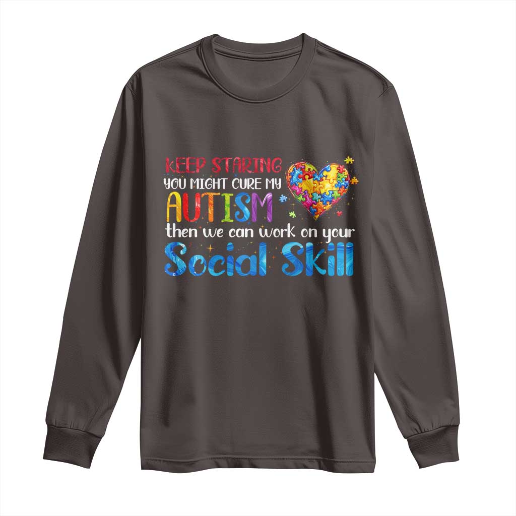 Autism Awareness Long Sleeve Shirt Keep Staring You Might Cure My Autism Heart Puzzle
