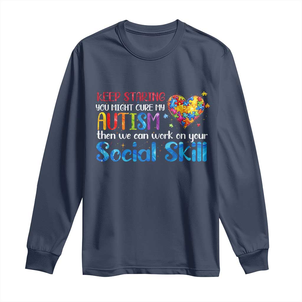 Autism Awareness Long Sleeve Shirt Keep Staring You Might Cure My Autism Heart Puzzle