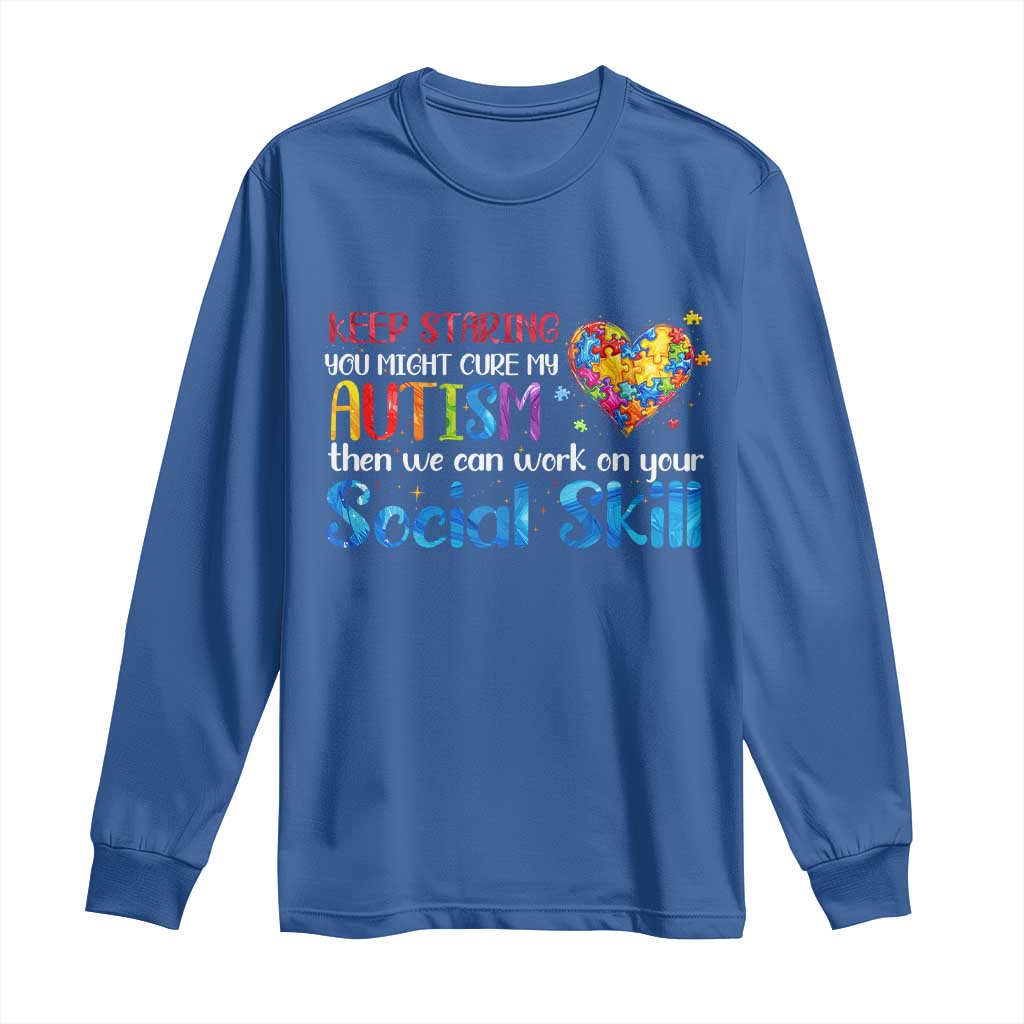 Autism Awareness Long Sleeve Shirt Keep Staring You Might Cure My Autism Heart Puzzle