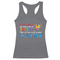Autism Awareness Racerback Tank Top Keep Staring You Might Cure My Autism Heart Puzzle