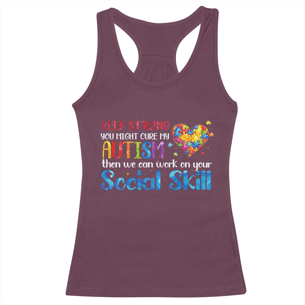 Autism Awareness Racerback Tank Top Keep Staring You Might Cure My Autism Heart Puzzle