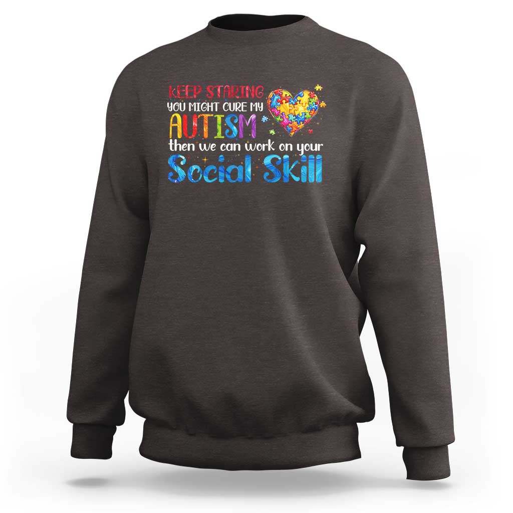 Autism Awareness Sweatshirt Keep Staring You Might Cure My Autism Heart Puzzle