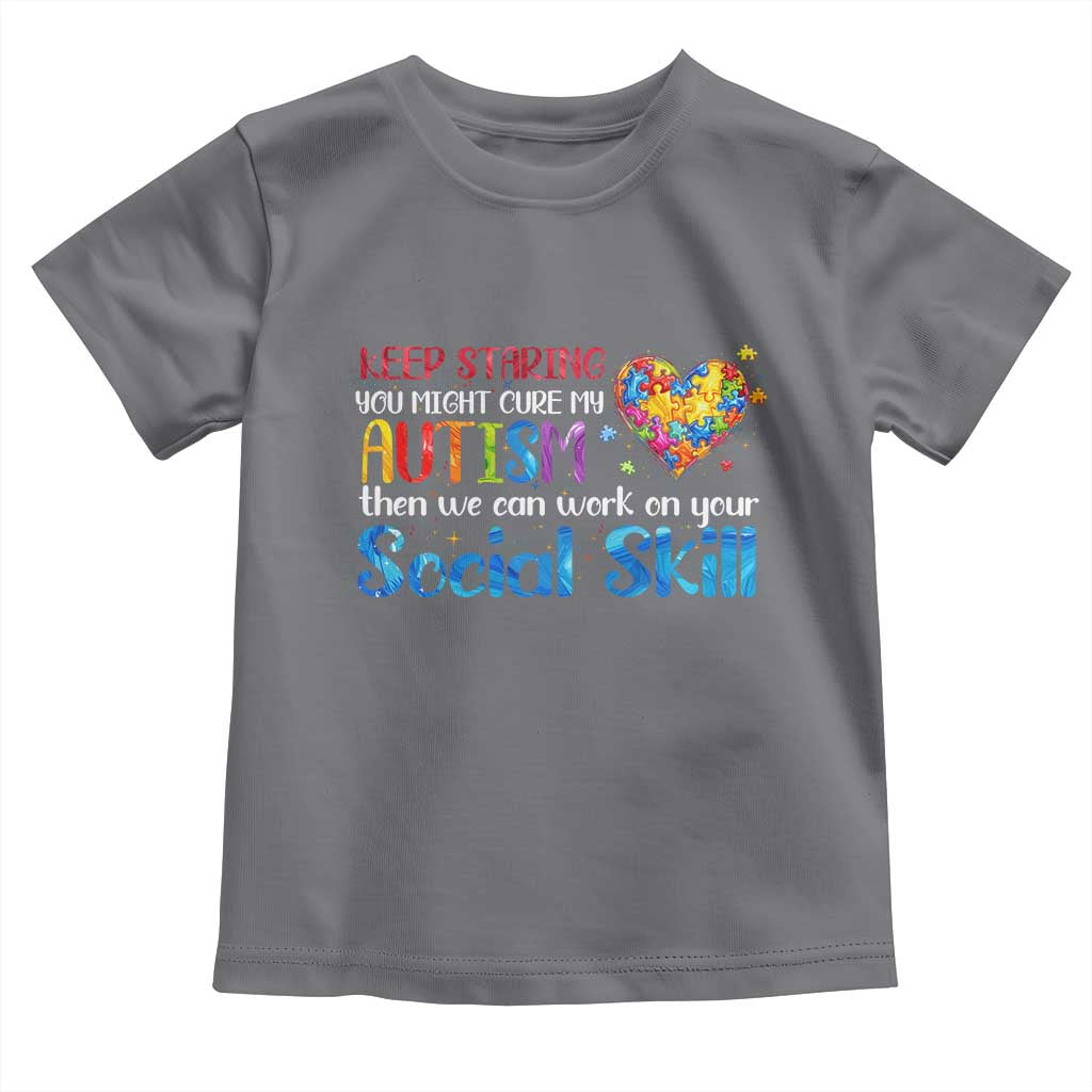 Autism Awareness Toddler T Shirt Keep Staring You Might Cure My Autism Heart Puzzle