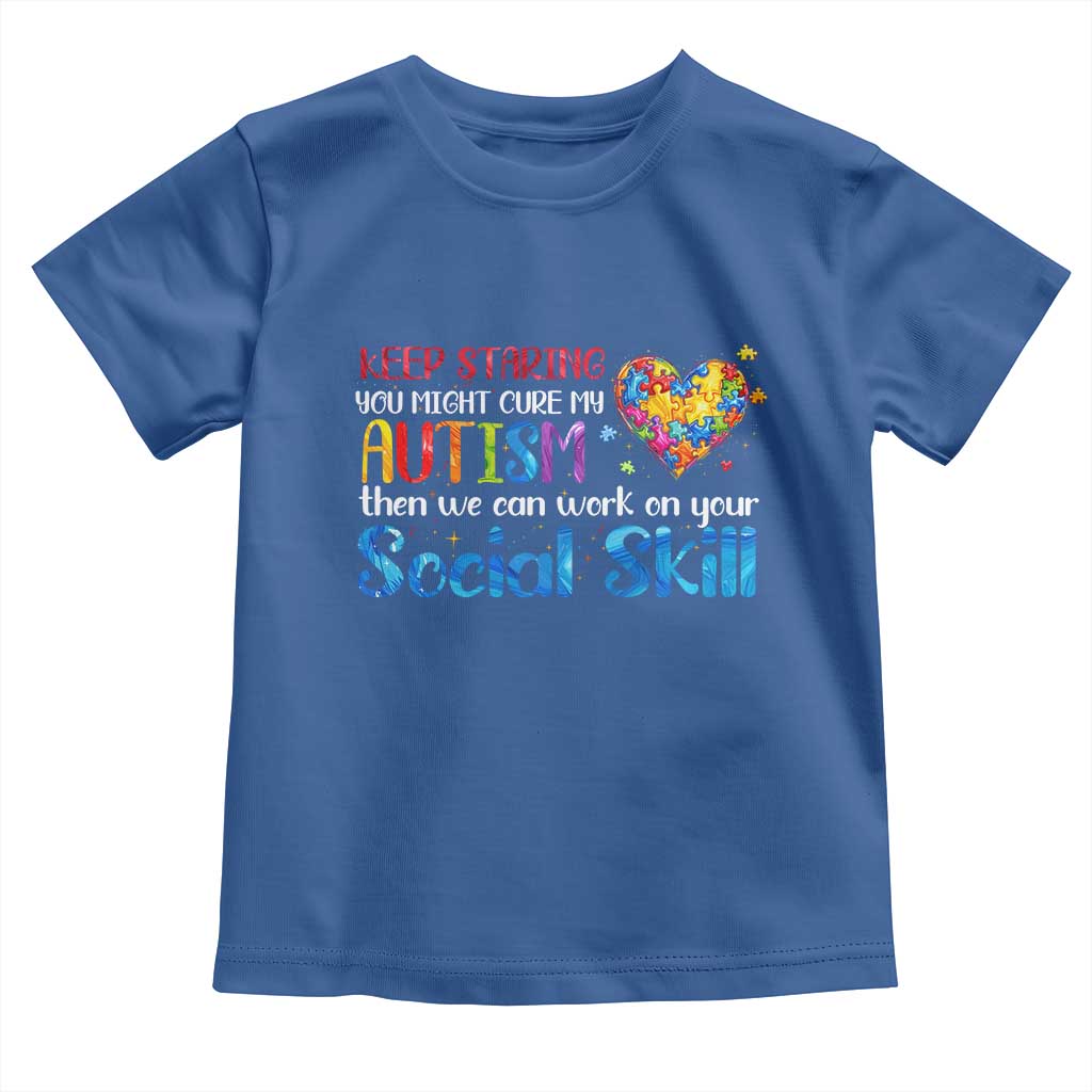Autism Awareness Toddler T Shirt Keep Staring You Might Cure My Autism Heart Puzzle