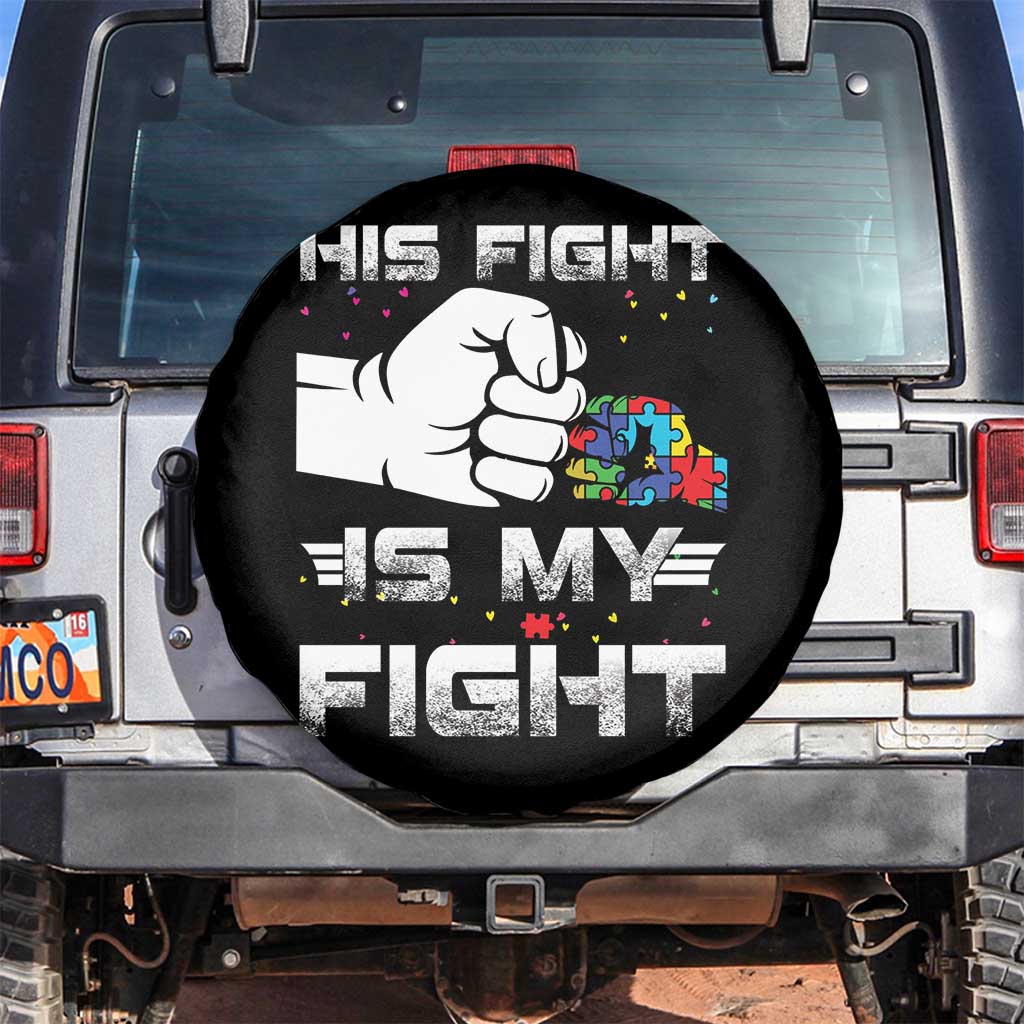 Autism Awareness Mom Dad Parents Autistic Kids Spare Tire Cover His Fight Is My Fight Month Support