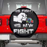 Autism Awareness Mom Dad Parents Autistic Kids Spare Tire Cover His Fight Is My Fight Month Support