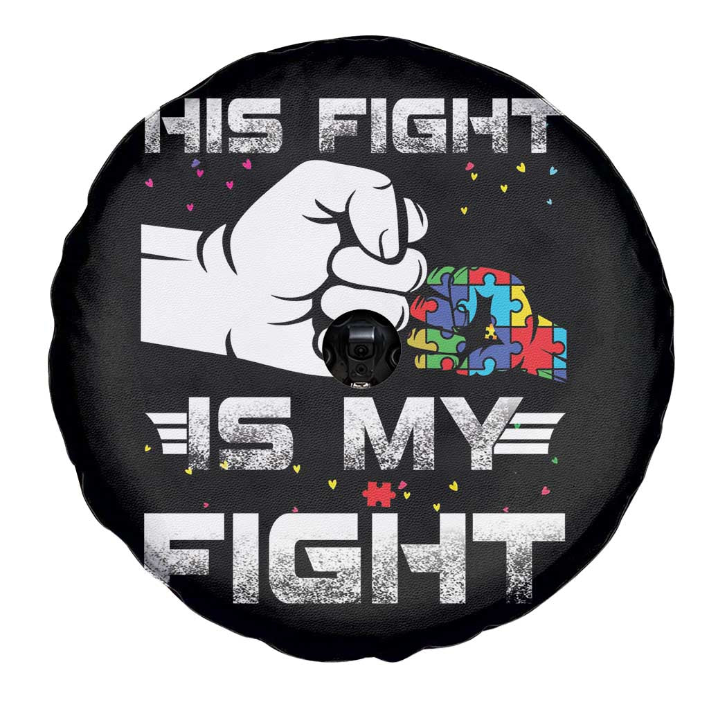 Autism Awareness Mom Dad Parents Autistic Kids Spare Tire Cover His Fight Is My Fight Month Support