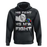 Autism Awareness Mom Dad Parents Autistic Kids Hoodie His Fight Is My Fight Month Support
