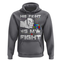 Autism Awareness Mom Dad Parents Autistic Kids Hoodie His Fight Is My Fight Month Support