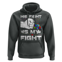 Autism Awareness Mom Dad Parents Autistic Kids Hoodie His Fight Is My Fight Month Support