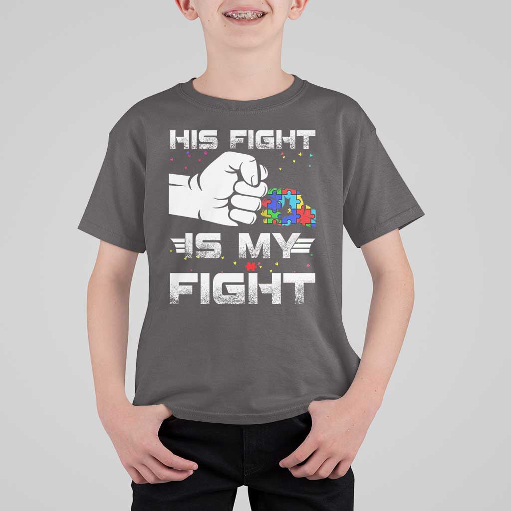 Autism Awareness Mom Dad Parents Autistic Kids T Shirt For Kid His Fight Is My Fight Month Support