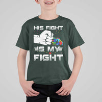 Autism Awareness Mom Dad Parents Autistic Kids T Shirt For Kid His Fight Is My Fight Month Support