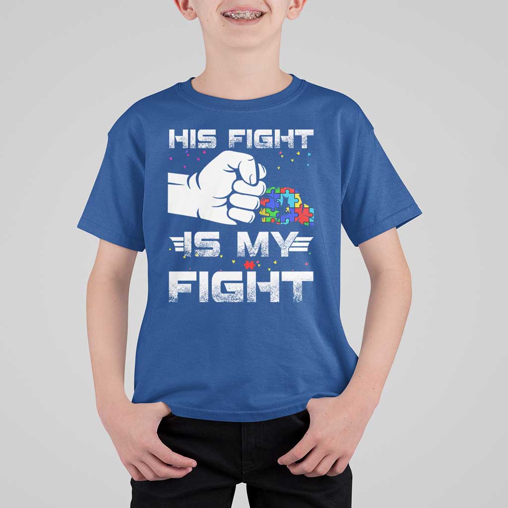 Autism Awareness Mom Dad Parents Autistic Kids T Shirt For Kid His Fight Is My Fight Month Support