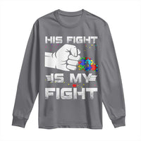 Autism Awareness Mom Dad Parents Autistic Kids Long Sleeve Shirt His Fight Is My Fight Month Support