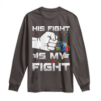 Autism Awareness Mom Dad Parents Autistic Kids Long Sleeve Shirt His Fight Is My Fight Month Support