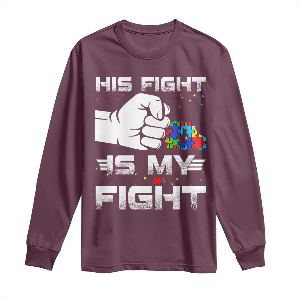 Autism Awareness Mom Dad Parents Autistic Kids Long Sleeve Shirt His Fight Is My Fight Month Support