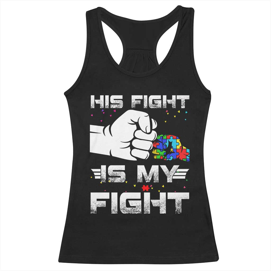 Autism Awareness Mom Dad Parents Autistic Kids Racerback Tank Top His Fight Is My Fight Month Support