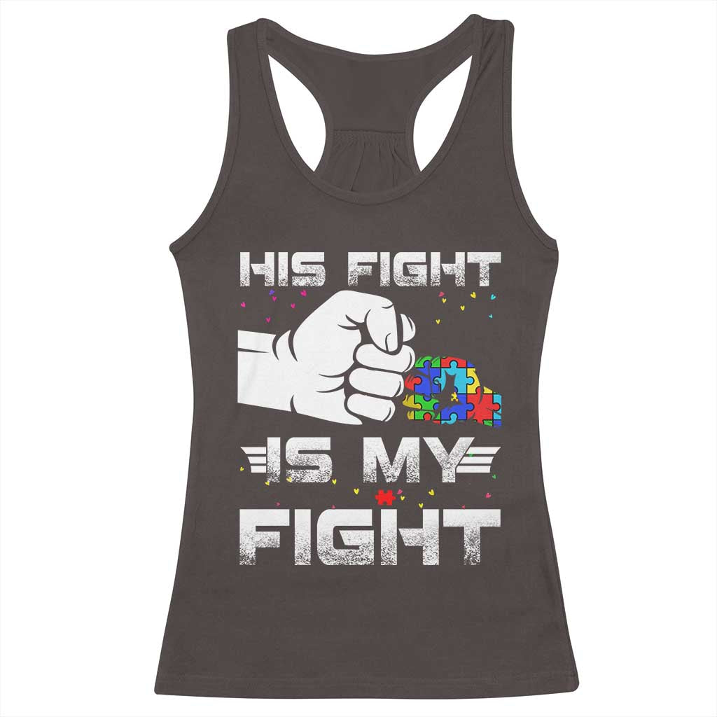 Autism Awareness Mom Dad Parents Autistic Kids Racerback Tank Top His Fight Is My Fight Month Support