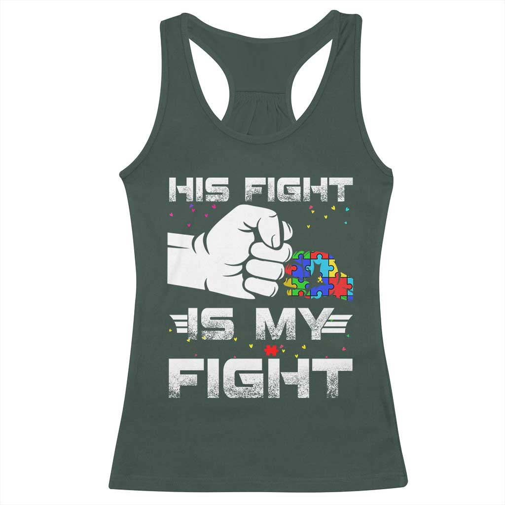 Autism Awareness Mom Dad Parents Autistic Kids Racerback Tank Top His Fight Is My Fight Month Support
