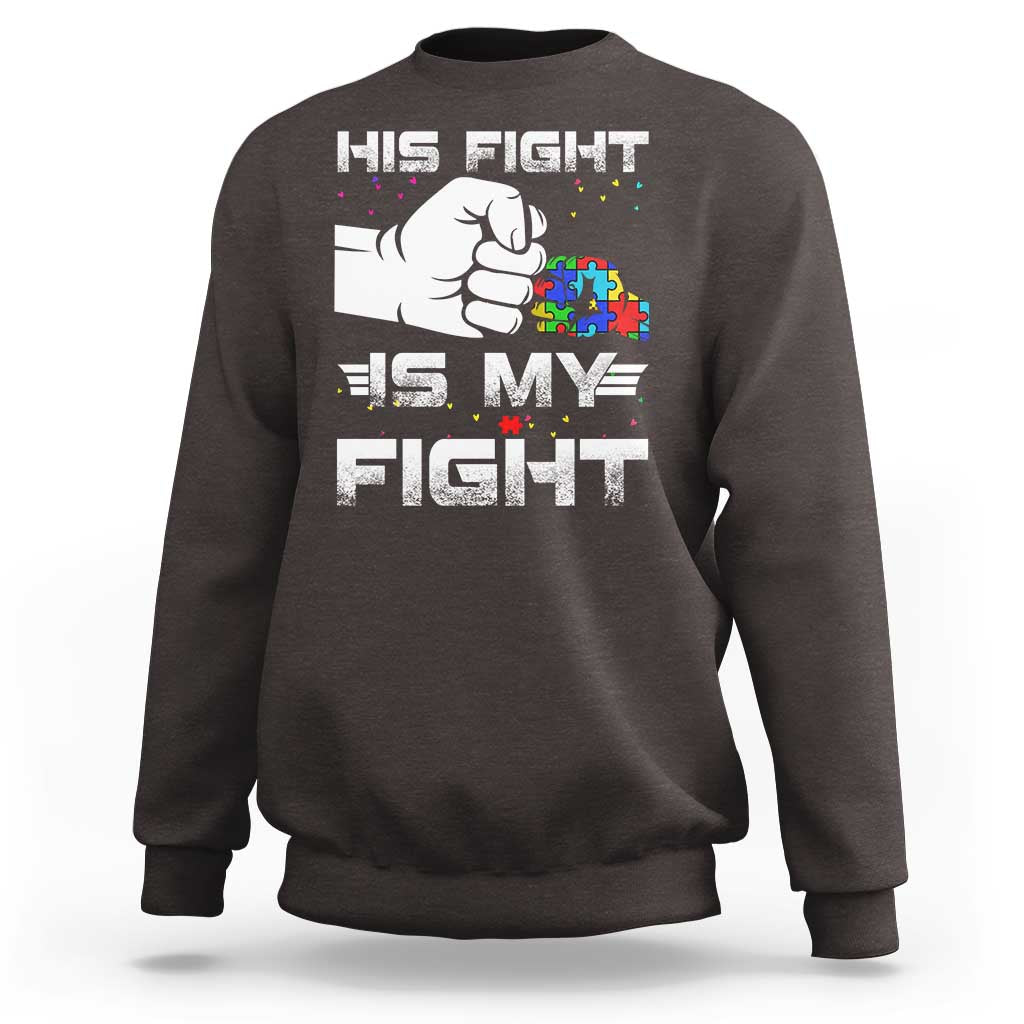 Autism Awareness Mom Dad Parents Autistic Kids Sweatshirt His Fight Is My Fight Month Support
