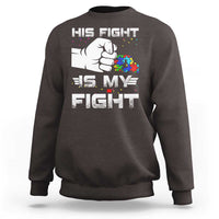 Autism Awareness Mom Dad Parents Autistic Kids Sweatshirt His Fight Is My Fight Month Support