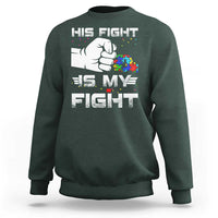 Autism Awareness Mom Dad Parents Autistic Kids Sweatshirt His Fight Is My Fight Month Support