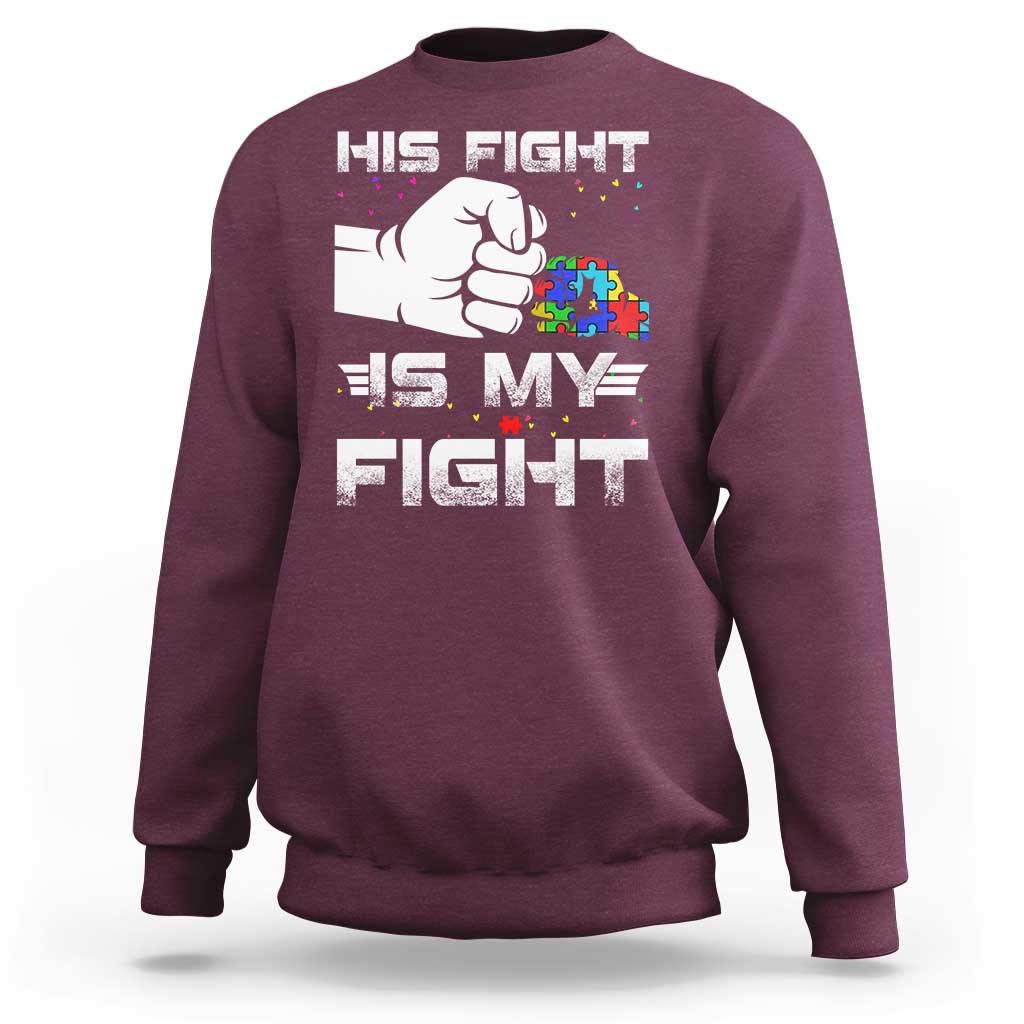 Autism Awareness Mom Dad Parents Autistic Kids Sweatshirt His Fight Is My Fight Month Support