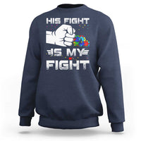 Autism Awareness Mom Dad Parents Autistic Kids Sweatshirt His Fight Is My Fight Month Support